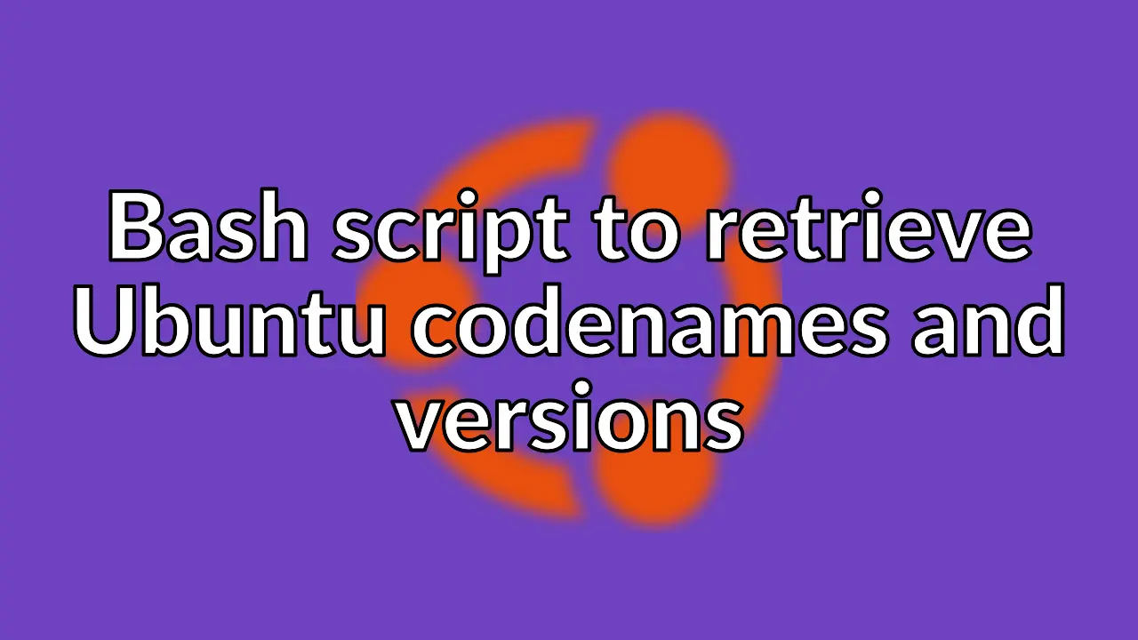 Get a list of Ubuntu codename and version with wget