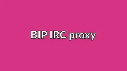 BIP IRC proxy