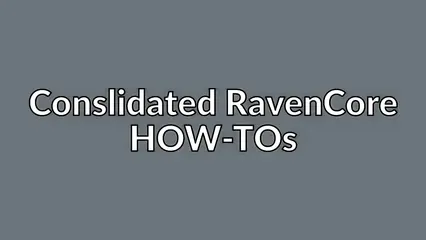 Conslidated RavenCore HOW-TOs