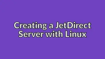 Creating a JetDirect Server with Linux