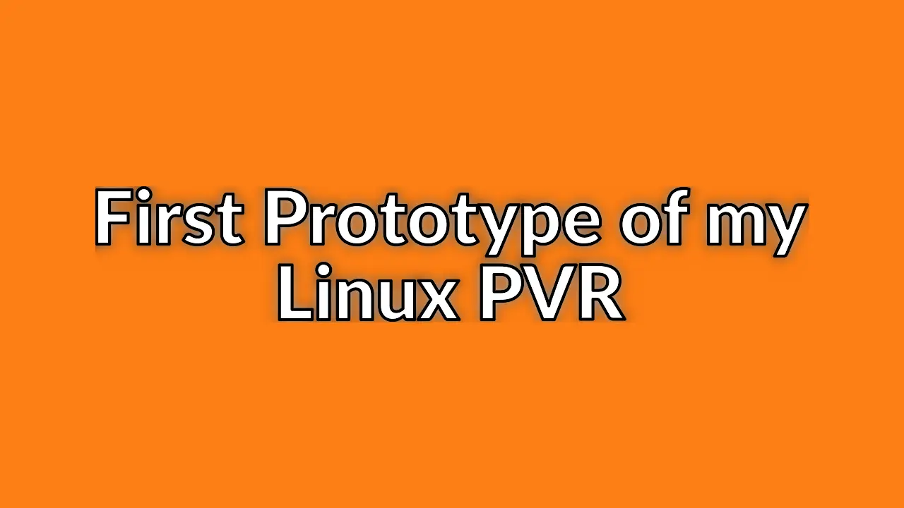 Building a prototype Linux PVR with KnoppMyth