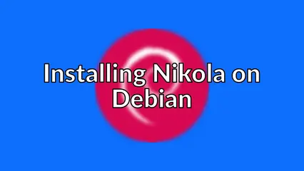 Installing Nikola on Debian