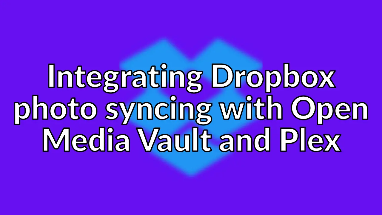 Integrating Dropbox on a headless Open Media Vault server.