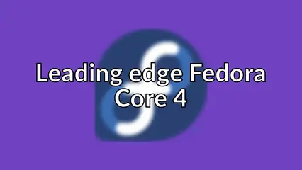 Leading edge Fedora Core 4