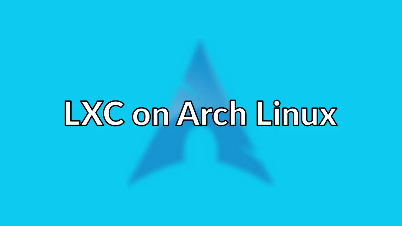 A rough guide to running Debian containers on Arch Linux with LXC