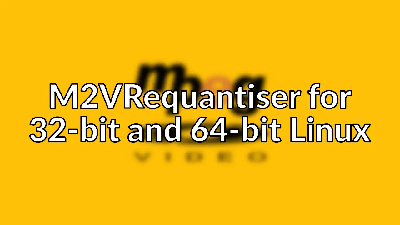 Finding a MPEG-2 video requantising solution for Linux