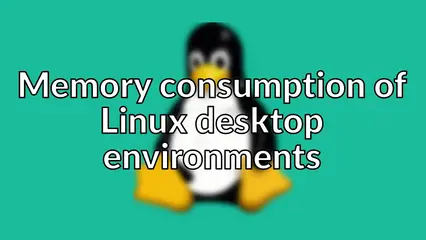 Memory consumption of Linux desktop environments