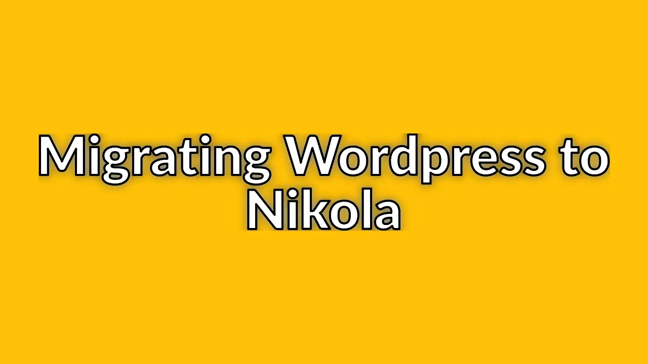 From a dynamic Wordpress site to static Nikola site