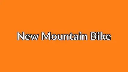 New Mountain Bike