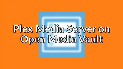 Plex Media Server on Open Media Vault