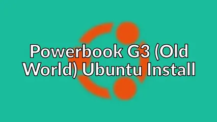 Powerbook G3 (Old World) Ubuntu Install