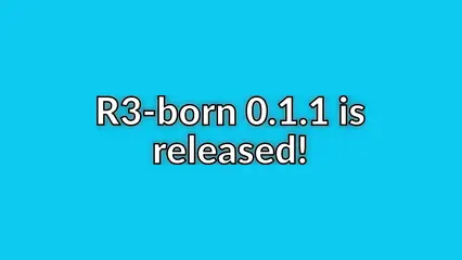 R3-born 0.1.1 is released!