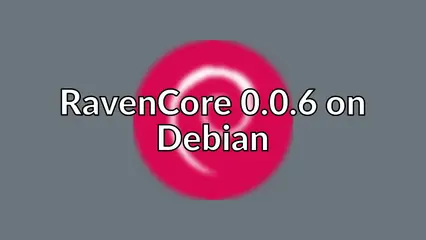 RavenCore 0.0.6 on Debian