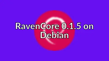 RavenCore 0.1.5 on Debian