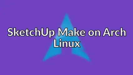 SketchUp Make on Arch Linux